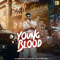 Young Blood Kadir Thind Song Download Mp3