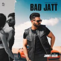 BAD JATT Jimmy Kaler,Gurlez Akhtar Song Download Mp3