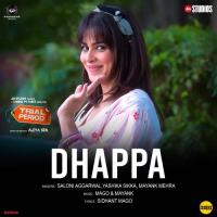 Dhappa (From "Trial Period") Sidhant Mago,Saloni Aggarwal,Yashika Sikka,Mayank Mehra,Mago Song Download Mp3