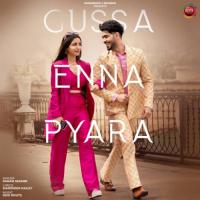 Gussa Enna Pyara Karan Sehmbi Song Download Mp3