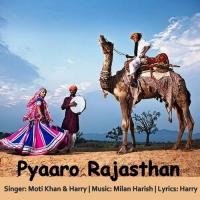 Pyaaro Rajasthan Moti Khan,Harry Song Download Mp3