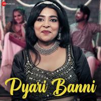 Pyari Banni Shikha Mathur,Nizam Khan Song Download Mp3