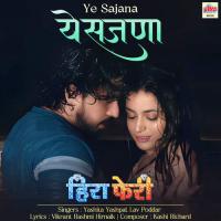 Ye Sajana Yashita Yashpal,Lav Poddar Song Download Mp3