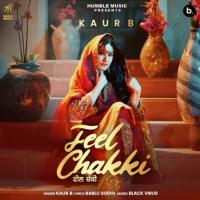 Feel Chakki Kaur B Song Download Mp3