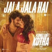 Jala Jala Hai (From "King Of Kotha (Hindi)") Jakes Bejoy,Sahil Solanki,Shilpa Surroch,Sahil Solanki & Shilpa Surroch Song Download Mp3