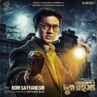 Bom Satyaneshi (From "Byomkesh O Durgo Rohosyo") Diptarka Bose Song Download Mp3