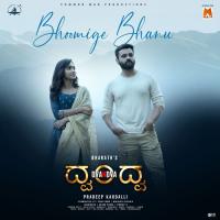 Bhoomige Bhanu (From "Dvandva") Adithi Akash,Akash Parva,Prathap S Song Download Mp3