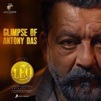 Glimpse Of Antony Das (From "Leo") Anirudh Ravichander Song Download Mp3