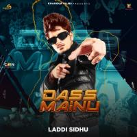 Dass Mainu Laddi Sidhu Song Download Mp3