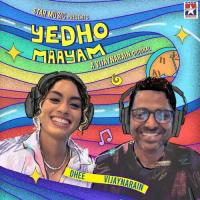 Yedho Maayam Vijaynarain,Yanchan,Dhee Song Download Mp3