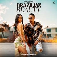 Brazilian Beauty H Dhami,Juss Musik Song Download Mp3
