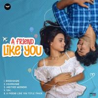 A Friend Like You Title Track Sayantan Mistry Song Download Mp3