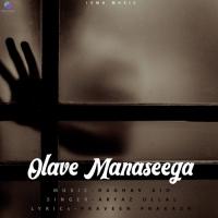 Olave Manasiga Praveen Prakash,Arfaz Ullal,Raghav Aio Song Download Mp3