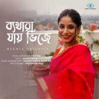 Byathara Jay Bhije Mekhla Dasgupta Song Download Mp3