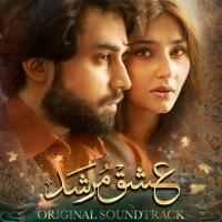 Ishq Murshid Mera (From "Ishq Murshid") Ahmed Jahanzeb Song Download Mp3