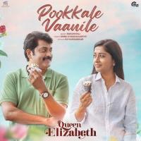 Pookkale Vaanile - From "Queen Elizabeth" Ranjin Raj,KS Harisankar Song Download Mp3