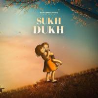 Sukh Dukh Mani Longia Song Download Mp3
