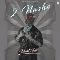 2 Nashe Kirat Gill,X Deol Song Download Mp3