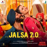 JALSA 2.0 (From "Mission Raniganj: The Great Bharat Rescue") Satinder Sartaaj,Prem-Hardeep Song Download Mp3
