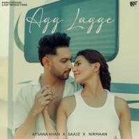 Agg Lagge Afsana Khan ,Saajz And Nirmaan Song Download Mp3