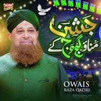 Jashn Manao Gajj Wajj Ke Owais Raza Qadri Song Download Mp3