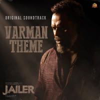 Varman Theme (From "Jailer") Anirudh Ravichander Song Download Mp3