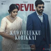 Kadavulukku Korikkai (From "Devil") Mysskin,Priyanka NK,Mysskin & Priyanka NK Song Download Mp3