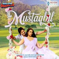 Mustaqbil (from "Non Stop Dhamaal") Rahul Bhatt,Javed Ali,Irshad Khan Song Download Mp3