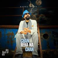 Chan Reha Na Chan Babbu Maan Song Download Mp3