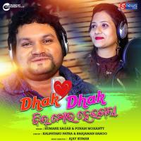 Dhak Dhak Dil Mora Heigala Humane Sagar,Punam Mohanty Song Download Mp3