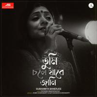 Tumi Chole Jabe Jani Subhamita Banerjee Song Download Mp3