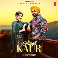 Singh Kaur Jugraj Sandhu Song Download Mp3