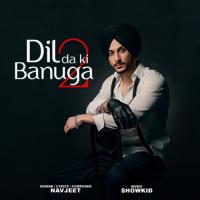 Dil Da Ki Banuga 2 Navjeet Song Download Mp3