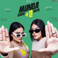 Munda Karke +2 Aaya Sofia Inder,Asmeet Sehra Song Download Mp3