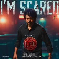 I'm Scared (From Leo) Anirudh Ravichander Song Download Mp3