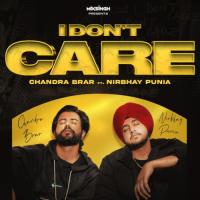 I Don-t Care Nirbhay Punia,Chandra Brar Song Download Mp3