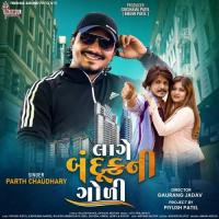 Lage Banduk Ni Goli Parth Chaudhary Song Download Mp3