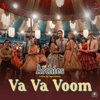Va Va Voom (From The Archies) Tejas,Shankar-Ehsaan-Loy,Javed Akhtar,Shankar Ehsaan Loy & Javed Akhtar Song Download Mp3