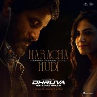 Naracha Mudi (From Dhruva Natchathiram) Harris Jayaraj,Srilekha Parthasarathy,Harris Jayaraj & Srilekha Parthasarathy Song Download Mp3
