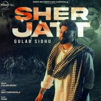 Sher Jatt Gulab Sidhu Song Download Mp3