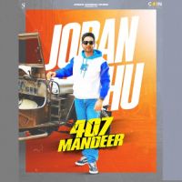 407 Mandeer Joban Sandhu Song Download Mp3