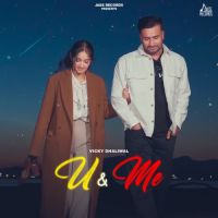 U & Me Vicky Dhaliwal Song Download Mp3