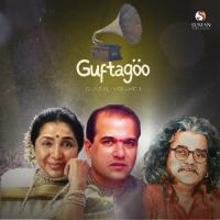 Guftagoo Ghazal Volume 1 songs mp3