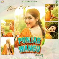 Punjab Wangu Sukh Aamad,Kiran Bajwa Song Download Mp3