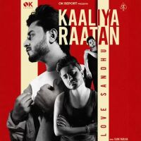 Kaaliya Raatan Love Sandhu Song Download Mp3