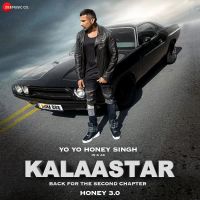 Kalaastar (Honey 3) Yo Yo Honey Singh Song Download Mp3