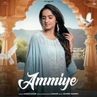 Ammiye Asees Kaur Song Download Mp3