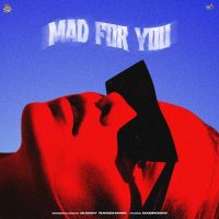 Mad For You Sunny Randhawa Song Download Mp3