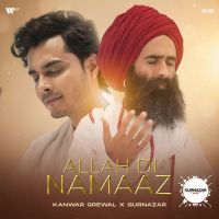 Allah Di Namaaz Kanwar Grewal,Gurnazar Song Download Mp3