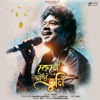 Kene Asa Tumi Papon Song Download Mp3